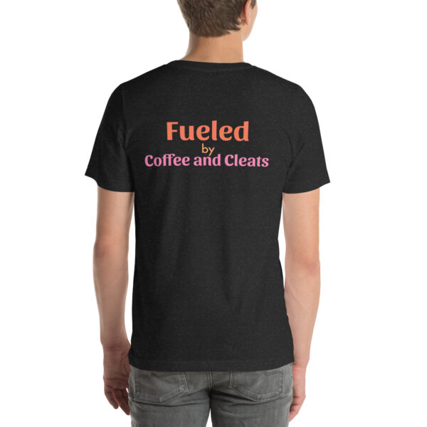 fueled by Coffee and Cleats t-shirt - Image 2